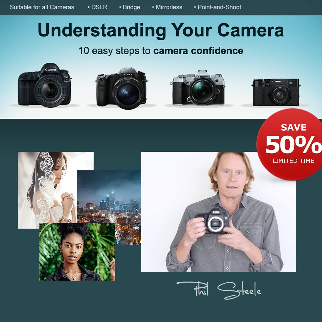 Phil Steele - Understanding Your Camera