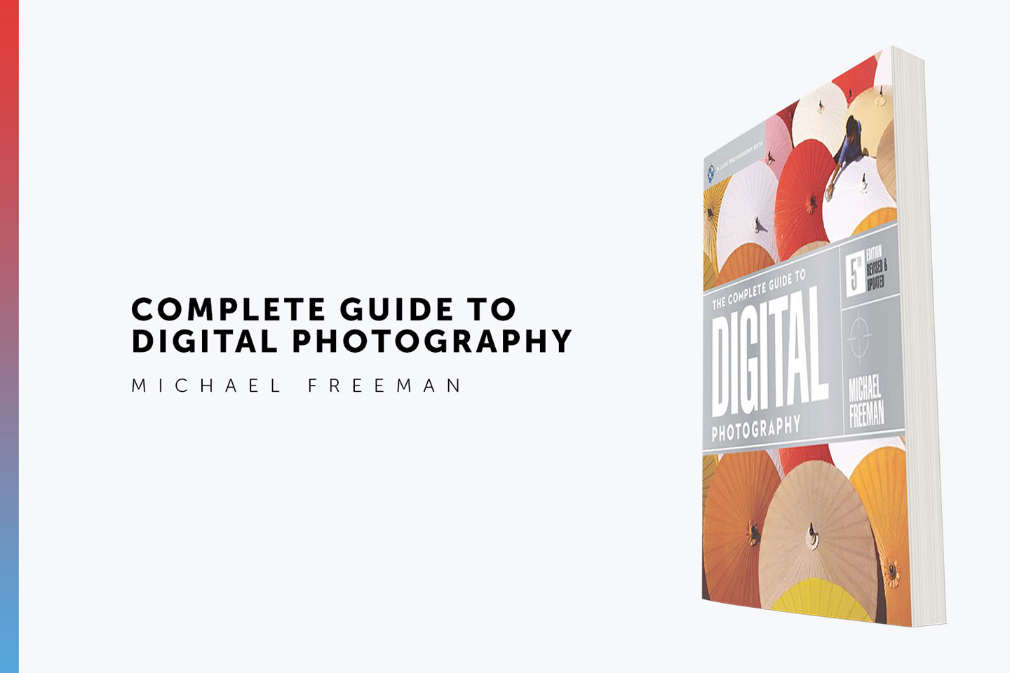The Top 25 Essential Books for Enthusiast Photographers [2021 Update]
