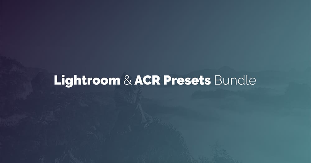 The Complete Lightroom & ACR Presets Bundle